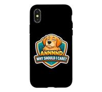 Et Pourquoi Devrais-Je m'en Soucier? Blague Amusante pour Chien, Papa, Maman, propriétaire Amant Coque pour iPhone X/XS