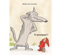 Et pourquoi ? - Michel Van Zeveren - Ecole Des Loisirs - broché - Album jeunesse dès 3 ans