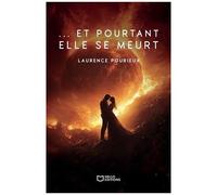 ... Et Pourtant Elle Se Meurt