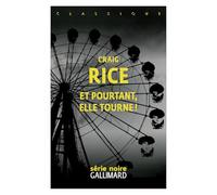 Et pourtant, elle tourne ! Craig Rice (Auteur), Natacha Levet (Préface), Jacques Papy (Traduction)