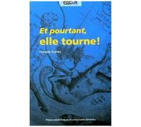 Et Pourtant, Elle Tourne !