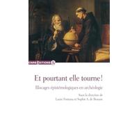 Et pourtant elle tourne ! Blocages épistémologiques en archéologie