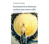 Et pourtant, ils ne diront pas combien nous aurons veillé