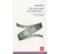 Et pourtant ils tournent...: Economie du cinéma à l'ère numérique