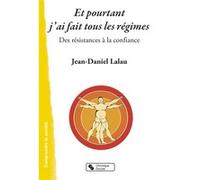 Et pourtant j'ai fait tous les régimes Jean-Daniel Lalau (Auteur)