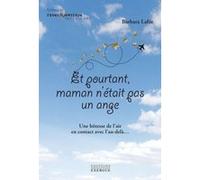 Et pourtant maman n'était pas un ange ! Barbara Lafee (Auteur)