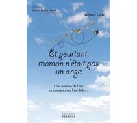 Et pourtant maman n'était pas un ange ! - Barbara Lafee - Exergue - broché - Essai
