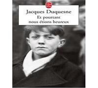 Et pourtant nous étions heureux