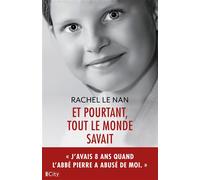 Et pourtant, tout le monde savait - Rachel Le Nan - City - broché - Essai