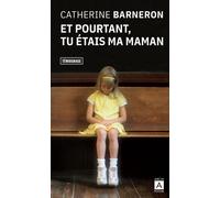 Et pourtant, tu étais ma maman - Catherine Barneron - Archipoche - Poche - Essai