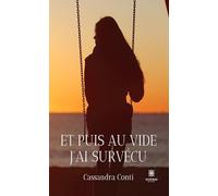 Et puis au vide j'ai survécu