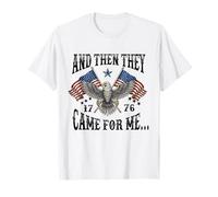 et Puis Ils sont Venus pour Moi Droits de l'homme démocratie Politique T-Shirt