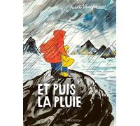 Et puis la pluie - Judith Vanistendael - Le Lombard Eds - cartonné - Bande dessinée