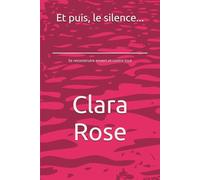 Et puis, le silence...: Se reconstruire envers et contre tout