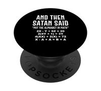 Et Puis Satan a Dit Mettre l'alphabet en mathématiques mathématiques mathématiques PopSockets PopGrip Adhésif