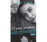 Et puis soudain - Tome 01 - Laura S. Wild - Hugo Poche - Poche - Roman