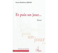 Et puis un jour roman - Perine-Madeleine Obono - L'harmattan - broché - Roman
