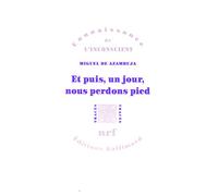 Et puis, un jour, nous perdons pied Miguel de Azambuja (Auteur)