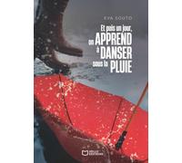 Et puis un jour, on apprend à danser sous la pluie