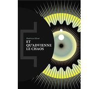 Et qu'advienne le chaos