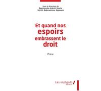 Et quand nos espoirs embrassent le droit Poésie - Raymonde Ankoli-Bouta - Les Impliqués - broché - Anthologie