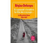 Et quand viendra la fin du voyage... (La Bicyclette bleue, Tome 10) Régine Deforges (Auteur)