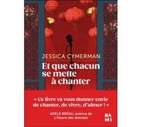 Et que chacun se mette à chanter Jessica Cymerman (Auteur)