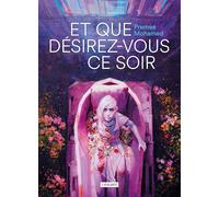 Et que désirez-vous ce soir