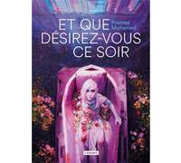 Et que désirez-vous ce soir Premee Mohamed (Auteur), Marie Surgers (Traduction)