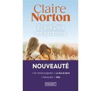 Et que Dieu me pardonne Claire Norton (Auteur)