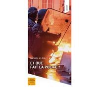 Et que fait la police? - Michel Klein - Le Chant Des Voyelles - broché - Témoignage
