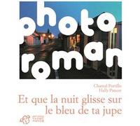 Et que la nuit glisse sur le bleu de ta jupe Portillo chantal / pancer hally (Auteur)