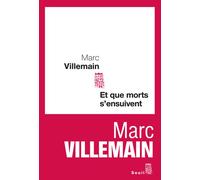 Et que morts s'ensuivent - Marc Villemain - Seuil - broché - Roman