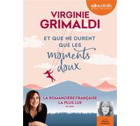 Et que ne durent que les moments doux Livre audio 1 CD MP3 - Virginie Grimaldi - Audiolib - Texte lu (CD) - Textes lus CD