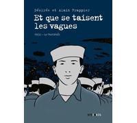 Et que se taisent les vagues - Désirée Frappier - Steinkis - broché - Roman graphique