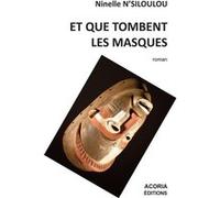 Et que tombent les masques Ninelle N'Siloulou (Auteur)