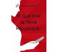 Et Que Vive la 7ème République !