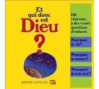 Et qui donc est Dieu ?