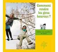 Et qui donc est dieu - module 4 - enfant - comment rendre les gens heureux ? Module E4 - Collectif - Crer Bayard - broché - Essai