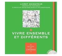 Et qui donc est l'Homme? - Livret animateur 5 - Vivre ensemble et différents