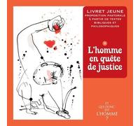 Et Qui Donc Est L'homme ? - Livret Jeune 3 : L'homme En Quête De Justice