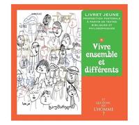 Et qui donc est l'Homme? - Livret jeune 5 - Vivre ensemble et différents
