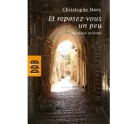 Et reposez-vous un peu: Un séjour en Israël