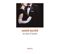 Et rien d'autre - James Salter - Points - Poche - Roman