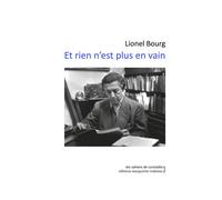 Et rien n’est plus en vain - Lionel Bourg - Waknine Marguerite - broché - Roman
