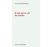 Et Rien Qui Ne Sort Des Bouches - Guillaume Brandebourg - D'ores Et Deja - broché - Roman