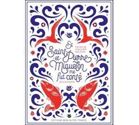 Et Saint-Pierre-Et-Miquelon Me Fut Conté - Souvenirs