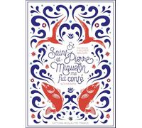 Et Saint-Pierre-et-Miquelon me fut conté: Souvenirs