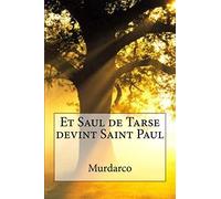 Et Saul de Tarse devint Saint Paul