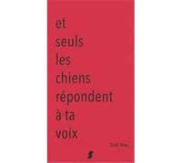 Et seuls les chiens répondent à ta voix - Tarik Noui - Sun Sun - broché - Poésie